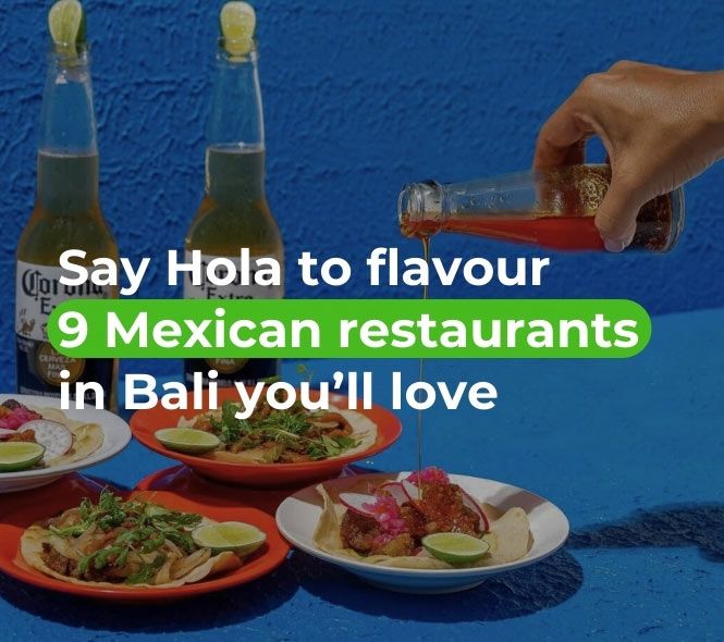 Mexican food in one of the Restaurants in Bali