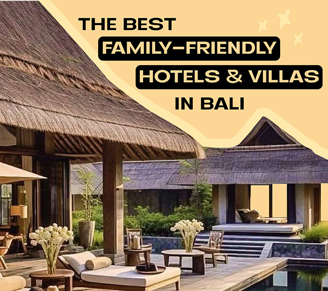 One of the Best Family-Friendly hotel in Bali
