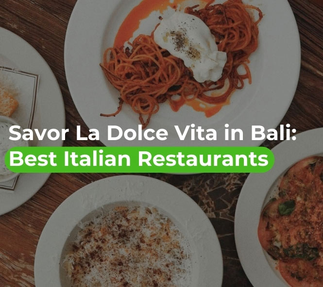 Italian food from one of the Restaurants in Bali